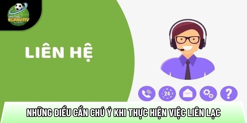 Liên hệ trang web để được hỗ trợ nhanh chóng, hiệu quả nhất 3 nhung dieu can chu y khi thuc hien viec lien lac